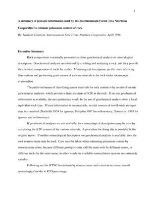 The IFTNC currently classifies parent materials based on four rock types: Basic-Igneous (Basaltic), Acid- Igneous (Granitic), Metasedimentary, and Mixed (glacial till). In order to further clarify health-related issues and their potential association with parent materials, a more specific classification of parent materials according to content of certain critical elements, especially potassium (K) would be helpful. Such a classification system should allow us to categorize the rock types found on geologic maps and publications according to element content and contribution to soil-available nutrient supply. The purpose of this paper is to present a classification of rock types based on K content; the discussion of rock contribution to soil-available K supply will be discussed separately. The following classification system was developed based on a literature review of basic mineralogical, petrographical, geochemical and geological information.
