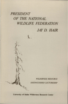 Lecture given by Dr. Jay D. Hair, President of the National Wildlife Federation. Introduction by Dr. Edwin E. Krumpe, Director of the University of Idaho Wilderness Research Center. The lecture opens by touching on three aspects of the wilderness debate: Promises, Poetry, and Pragmatism. The promises section opens with the history of The Wilderness Act, and how it is only until recently that wilderness has been viewed as 'a vital part of civilization'. The poetry section looks to shed light on why we need wilderness using excerpts of poetry from two poets. The last section, pragmatism, explains how the problems of conserving wilderness are growing more complex and so our perspectives should grow as well. Mass exctinction is addressed as a large problem, and not just a poetic problem, a pragmatic one, that affects the scientific community, not to mention the economy. An example of scientific research is given to emphasize the importance of long term scientific research. Statistics are shared to highlight the global pharmaceutical industries releiance on wilderness, and Idaho's dependence on wilderness to fuel the local tourism industry. Emphasis is laid, once again, on the importance of long term scientific research in wilderness. The lecture compares President John Kennedy's push to land a man on the moon to the possibility of creating an inventory of the earth's resources. The lecture continues with a challenge to ask the right questions when doing research, to organize our efforts and relate the research to other science and socioeconomic research, forming a complete picture. Lastly the lecture challanges us to have a new attitude towards research, to let it be chaotic, controversial, and moved into the sphere of politics and lawmaking quickly. Bibliography included. The last page holds a promotion for the Wilderness Research Center.