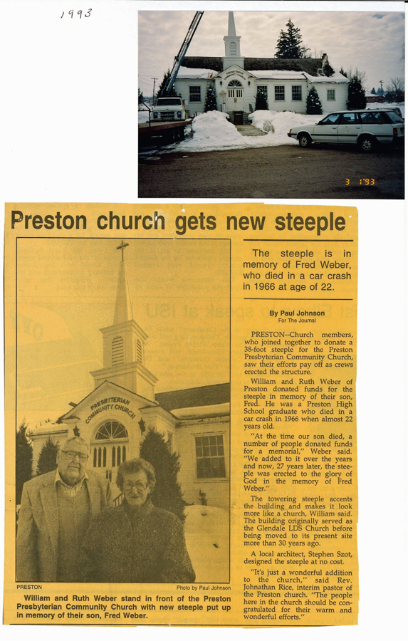 Newspaper article and picture, 1993.  "Preston church gets new steeple,"  by Paul Johnson for The Herald Journal.  William and Ruth Weber donated the steeple for the Presbyterian church building.