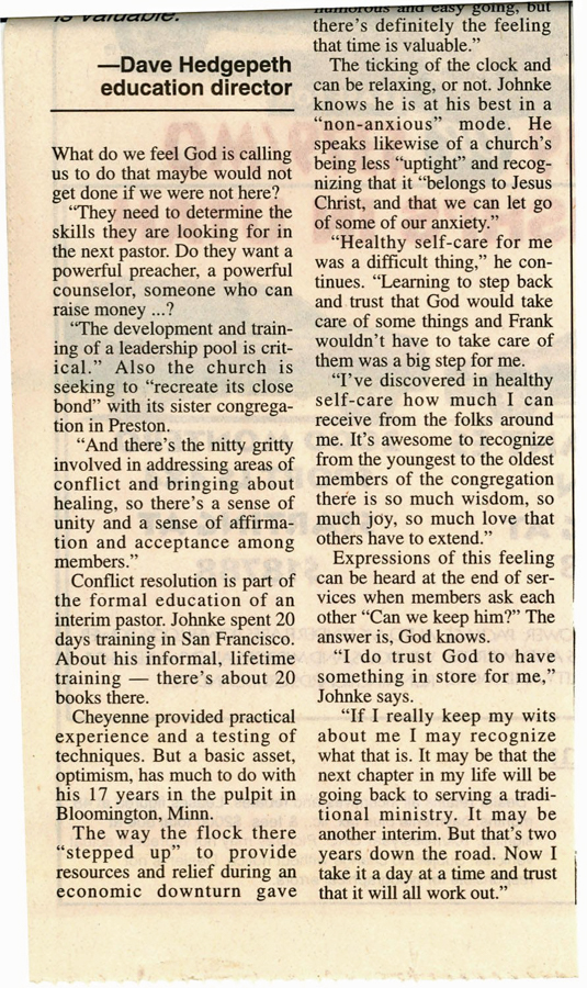 Newspaper article, The Herald Journal, January 11, 2001, Religion Section.  "Icebreaker:  First Presbyterian is looking to mend some rifts, and has the man for the job."  Article about Rev. Frank Johnke.