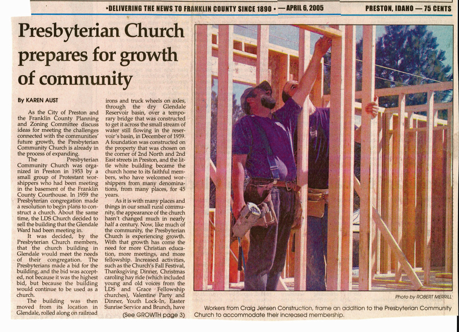 Newspaper article, "Presbyterian Church prepares for groth of community," expansion of building, article and picture.  Preston Citizen, April 6, 2005.