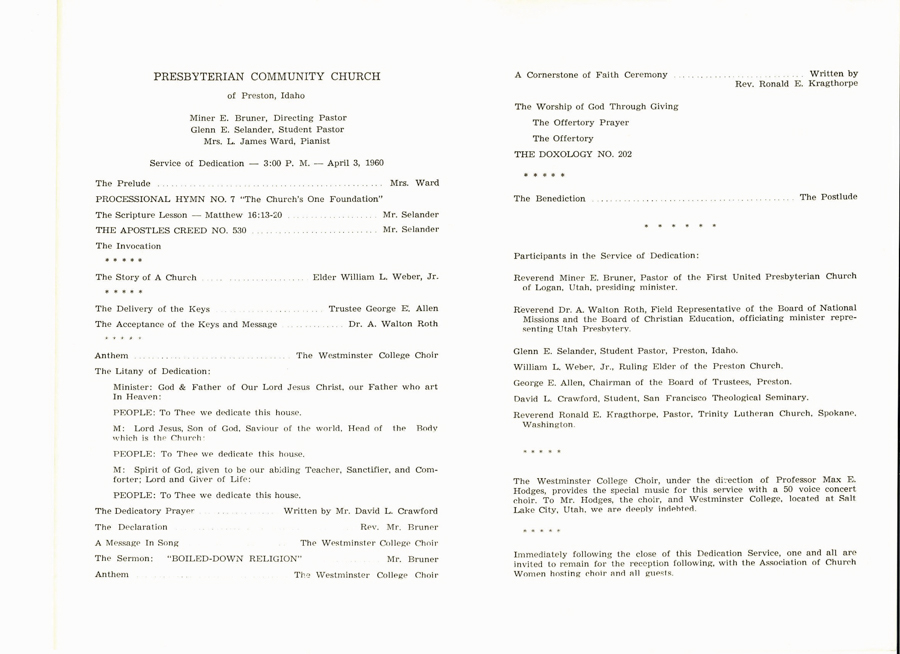 Dedication program of the Presbyterian Community Church on April 3, 1960.  Glenn E. Selander, student pastor; Miner E. Brunner, Directing Pastor; Mrs. james Ward, organist, Ruling Elders:  Albert Anderson, robert N. Acock, William L. weber, Jr.  Trustees:  Phyllis Acock, Alice Ward, Joseph Trent, George Allen, Robert N Acock, John Youngman, wilbur L. Allen, Lewis Palmer, Gus Mink.