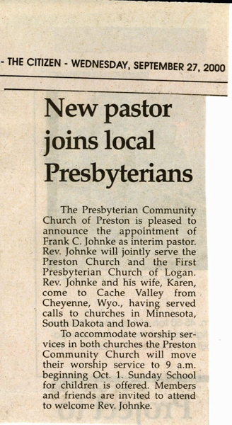 Newspaper article, The Preston Citizen, September 27, 2000, "New Pastor joins local Presbyterians."  The new pastor is Frank C. Johnke