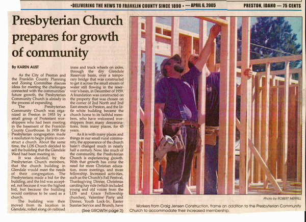 Newspaper article, "Presbyterian Church prepares for groth of community," expansion of building, article and picture.  Preston Citizen, April 6, 2005.