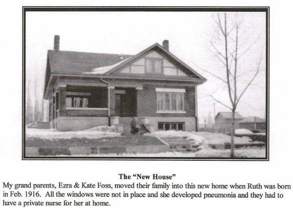 A house with a large front porch and two chimneys, surrounded by snow. There is a leafless tree in the foreground. Below the image, text reads: "The 'New House' My grandparents, Ezra & Kate Foss, moved their family into this new home when Ruth was born in Feb. 1916. All the windows were not in place and she developed pneumonia and they had to have a private nurse for her at home."