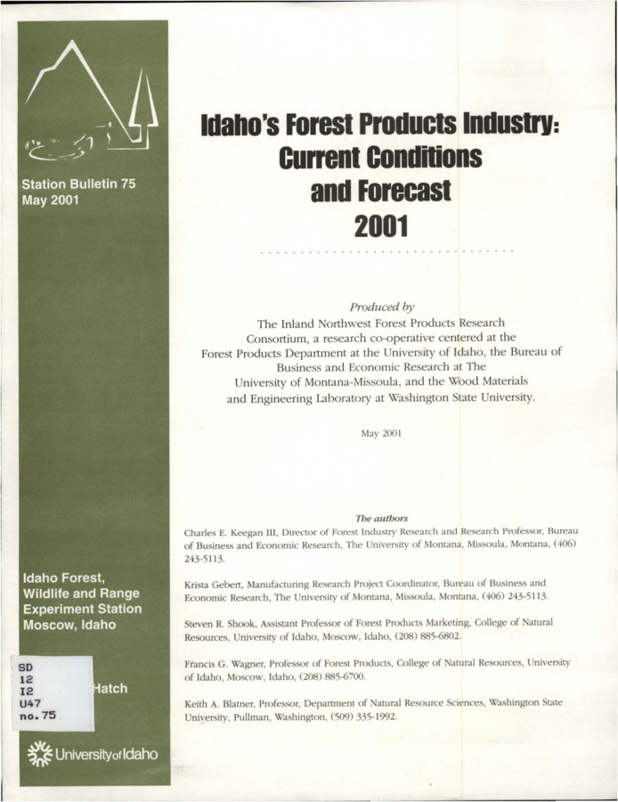 A brief report on current global conditions, current employment and production as well as future financial outlooks relating to Idaho's Wood Products Industry.  The report includes several illustrative graphs.