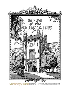 To share some University of Idaho themed coloring, we created coloring books featuring illustrations from early editions of the University of Idaho's yearbook, The Gem of the Mountains. These ready to print PDFs were created in honor of the #ColorOurCollections week.