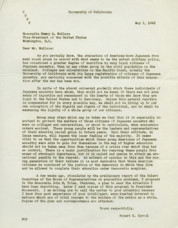 University of California, Berkley's President Sproul notifies Vice-President Wallace of a proposal for how to address Japanese American citizens who were being removed from univesities along the West Coast.