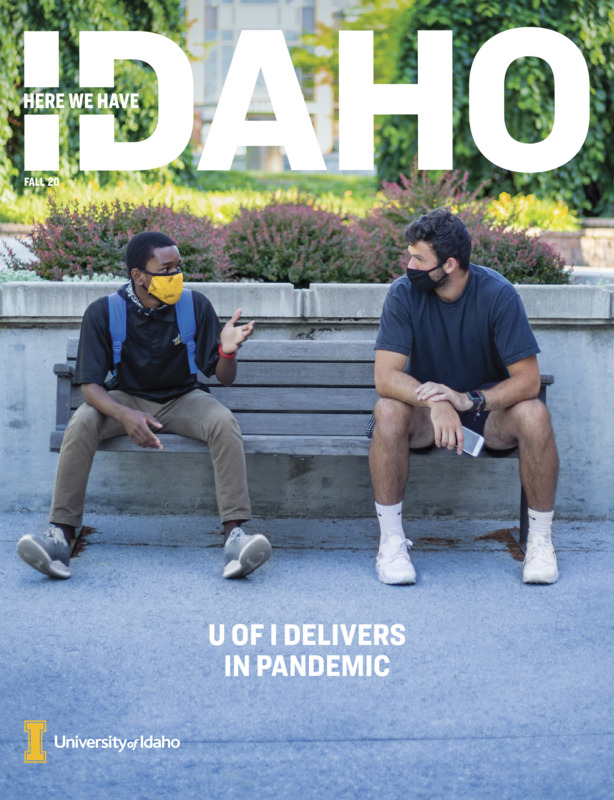 Articles: "From the President"; "News Gems"; "Improving Plant and Soil Health"; "Voices of idaho: Saraya Flaig"; "It Takes a Village (And a Research University"; "Pro Bono, Pro Idaho"; "Echo Idaho's Statewide Impact"; "Vandal Promise"; "Inside Out in Idaho"; "U of I in the News"; "Alumni"; "Sustaining our Water"; "Experiences in'En Plein-Air'"