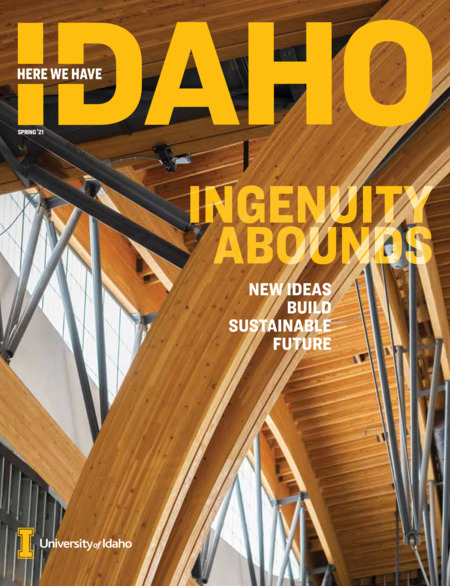 Ariticles: "From the President"; "News Gems"; "Storying Extinction"; "In the News"; "Voices of Idaho: Ruby Fischer"; "Energy Independence Through Engineering Innovcation"; "Savoring Idaho's Forgotten Fruits"; "Bulding Partners"; "Soil-Free Farming"; "Student Stories"; "Nature Vs. Nuture"; "Alumni"; "The Power of Partnerships"