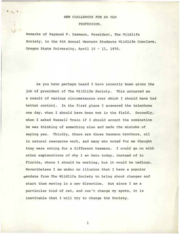 Remarks of Raymond F. Dasmann, president of the Wildlife Society, to the 6th Annual Western Students Wildlife Conclave, Oregon State University from April 10-11, 1970.