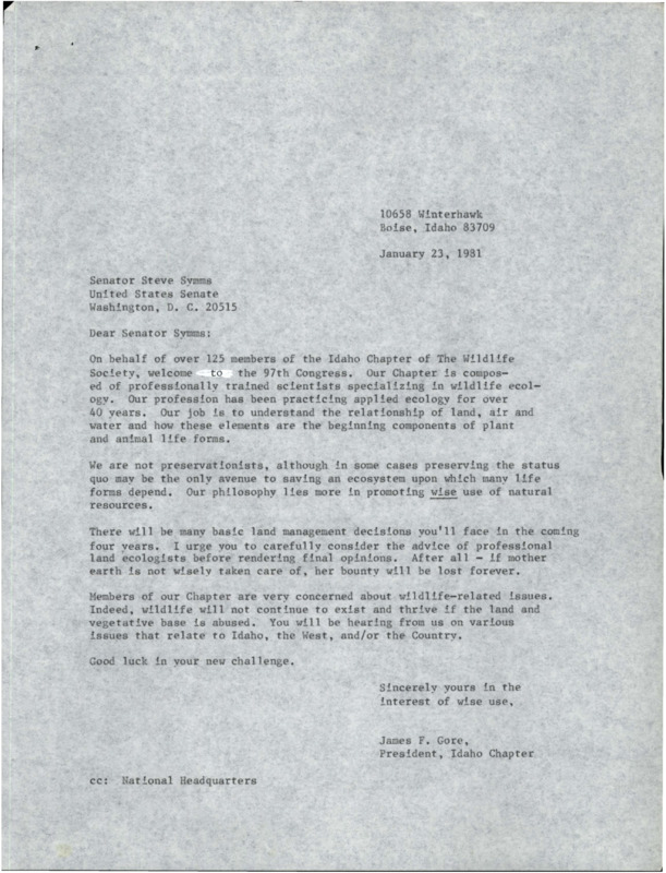 A letter to Senator Steve Symms from James F. Gore explaining the role of ICTWS and encouraging the Senator the make careful decisions that impact the environment.