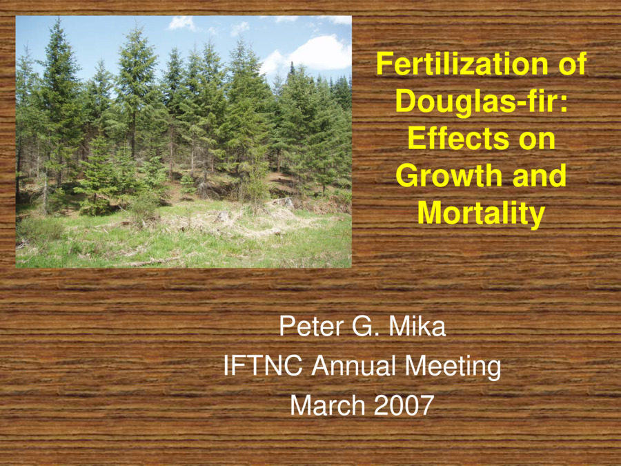 Fertilization of Douglas-fir: Effects on Growth and Mortality - IFTNC Annual Meeting