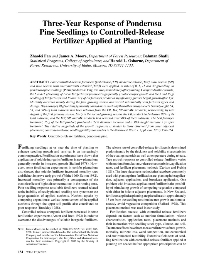 Four controlled-release fertilizers (fast release [FR], moderate release [MR], slow release [SR] and slow release with micronutrients extended [ME]) were applied, at rates of 0, 5, 15 and 30 g/seedling, to ponderosa pine seedlings (Pinus ponderosa Doug. ex Laws) immediately after planting. Compared to the controls, the 5 and15 g/seedling of FR or ME fertilizer produced significantly greater caliper growth and the 5 and 15 g/seedling of ME fertilizer and 15 and 30 g of FR fertilizer produced significantly greater height growth after 3 yr. Mortality occurred mainly during the first growing season and varied substantially with fertilizer types and dosage. High dosage (30 g/seedling) generally caused more mortality than other dosage levels. Seventy-eight, 54, 51, and 36% of total nutrients had been released from the FR, MR, SR and ME products, respectively, by late August of the first growing season. Early in the second growing season, the FR product had released 98% of its total nutrients, and the MR, SR, and ME products had released over 90% of their nutrients. The best fertilizer treatment, 15 g of the ME product, produced a 21% diameter increase and a 30% height increase 3 yr after treatment. The relative magnitude of the growth responses is similar to those observed from other adjacent placement, controlled-release, seedling fertilization studies in the Northwest.