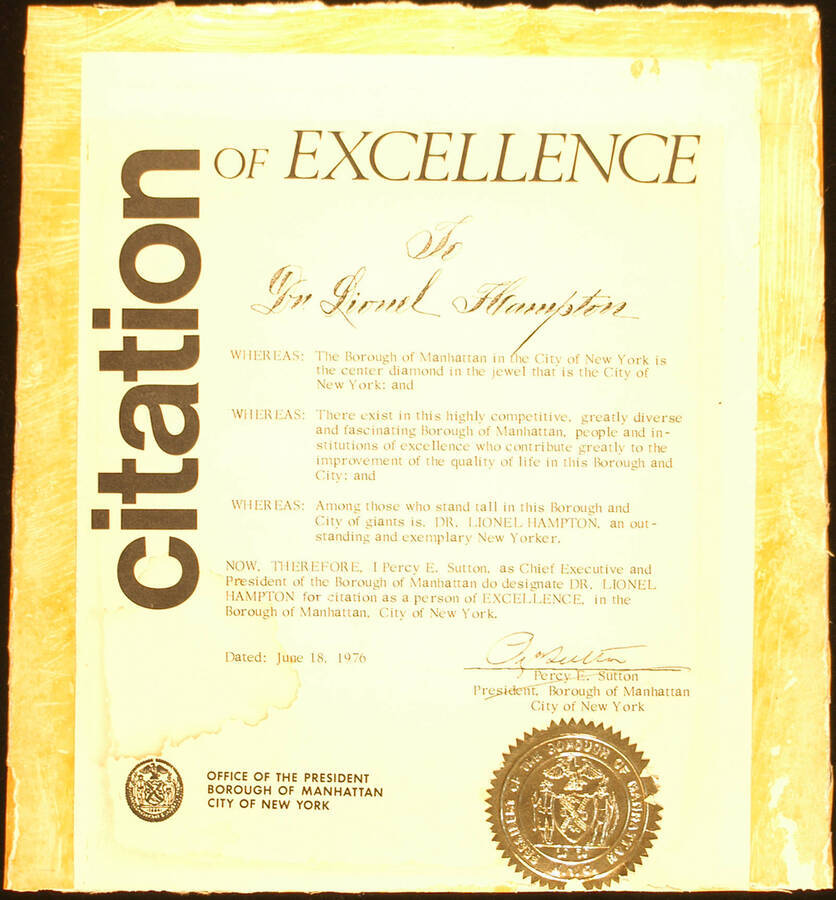Certificate.  11"x10 1/4" Certificate with gold foil seal Citation of Excellence presented to Lionel Hampton by the Borough of Manhattan. Percy E. Sutton, President. New York, NY, June 18, 1976