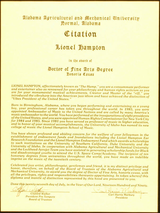 Certificate. 12"x9" Citation Degree of Doctor of Fine Arts, honoris causa, conferred upon Lionel Hampton by the Alabama Agricultural and Mechanical University. Clifford Walker, President Pro Tempore of the Board of Trustees and Carl Harris Marbury, President. Normal, AL, July 27, 1990