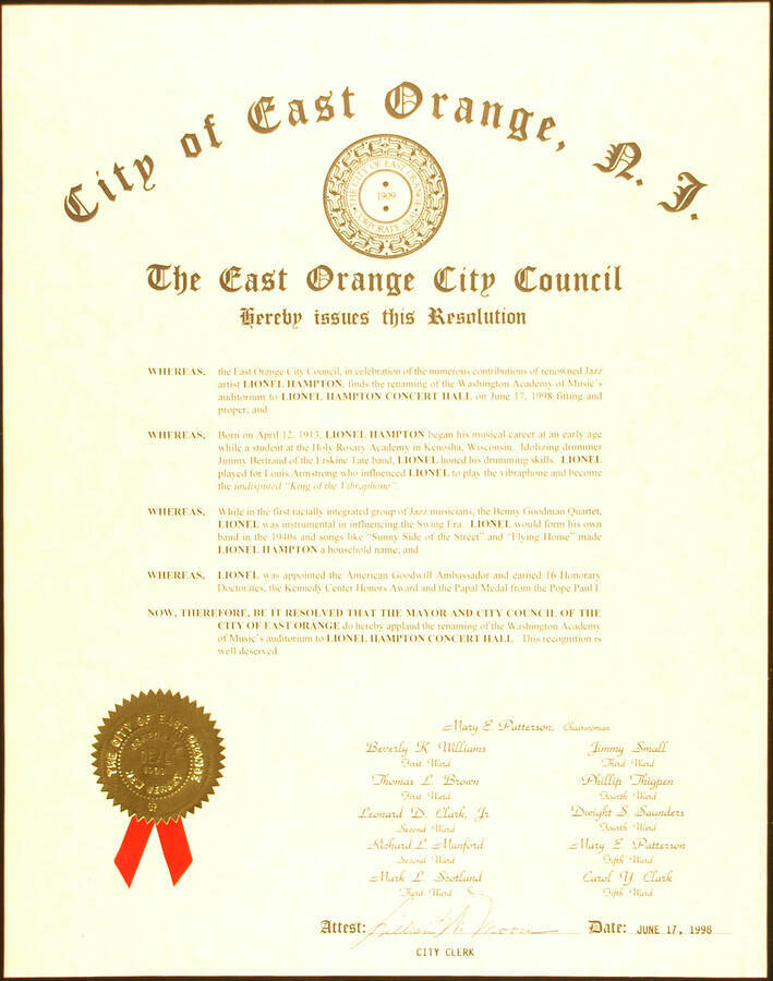 Certificate. 14"x11" Resolution with gold foil seal and red ribbon The Mayor and City Council of the City of East Orange resolved to rename the Washington Academy of Music's auditorium Lionel Hampton Concert Hall. William W. Moore, City Clerk. East Orange, NJ, June 17, 1998