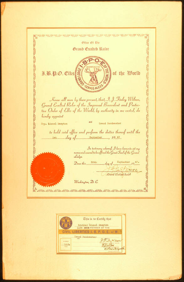 Certificate. 10 1/4"x7 3/4" Certificate with red Seal of the Order of Elks of the World Grand Lodge and a 2 1/2"x 4 1/4" certificate glued on an 16 3/4"x11" cardboard Title of Grand Bandmaster presented to Lionel Hampton by the Improved Benevolent and Protective Order of Elks of the World, expiring Sep. 1, 1948, and Life Member of the Civil Liberties. Washington, D.C., Sep. 30, 1947