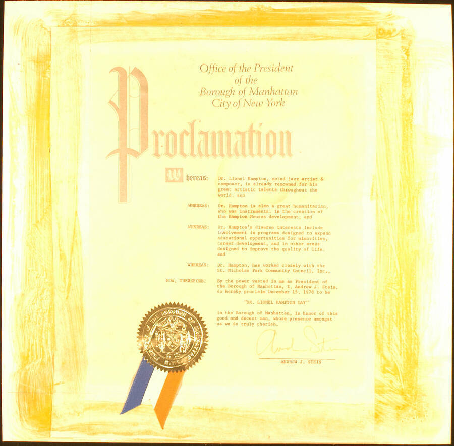 Certificate. 13"x10" Proclamation with gold foil seal and red, white, and blue ribbon Borough of Manhattan proclaims December 15, 1978 as Lionel Hampton Day. Andrew J. Stein, President. New York, NY, Dec., 1978