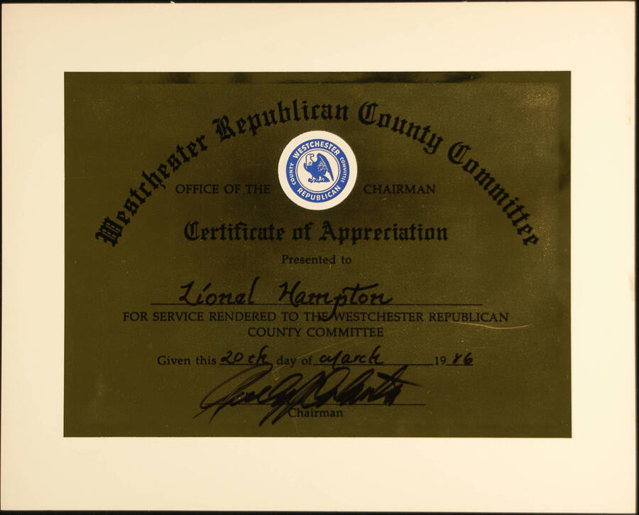 Certificate. 8"x10" Certificate Certification of Appreciation presented to Lionel Hampton for service rendered to the Westchester Republican County Committee. Chairman. Westchester County, [NY], Mar. 20, 1986