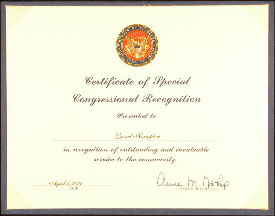 Certificate. 8 1/2"x11" Certificate inside blue folder Certificate of Special Congressional Recognition presented to Lionel Hampton by Anne M. Northup, Member of Congress. Apr. 3, 2001