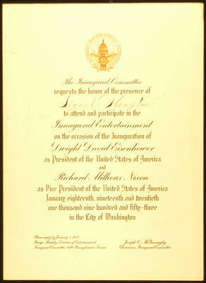 Invitation. 13"x9 1/4" invitation with gold embossed seal of the Inauguration of President and Vice President To Lionel Hampton to attend and participate in the Inaugural Entertainment on the occasion of the Inauguration of Dwight David Eisenhower and Richard Milhous Nixon on January 18-20, 1953 in the City of Washington