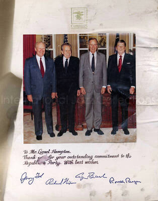 7 1/2 x 7 1/2 inch photograph. From left to right: Gerald Ford, Richard Nixon, George Bush, and Ronald Reagan standing on a office at the White House. This photograph is mounted on a 14 x 11 inch white board. Above the picture the board bears the gold seal of the Chairman's Advisory Board of the Republican National Committee and below the photograph, a dedication to Lionel Hampton, autographed by the four