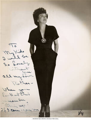 Black and white photograph of Lee Morse. Inscription reads "To My Kids,  I will be so lonely without you.  All my love  Mother.  When you look at this remember "Chin up."  If I can - you can."