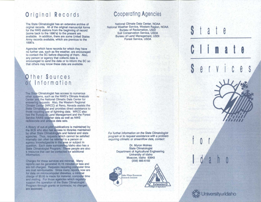 Climatic information is essential to every citizen of Idaho. Whether these citizens are farmers or recreationists, researchers or corporate executives, engineers or planners, climate plays a key role in planning and every day study. This single-sheet brochure is a brief summary of information services and sources, including NHIMS, AGRIMET, and SNOTEL.