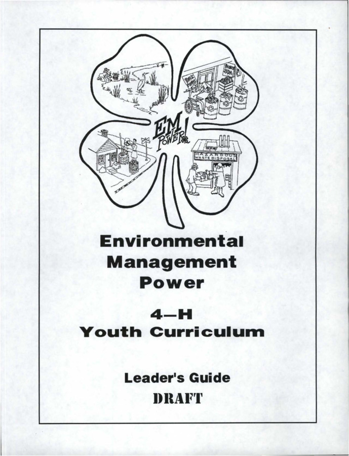 The purpose of EM*Power (Environmental Management Power) is to provide 4-H youth (grades 6-9) with hands-on activities to gather factual information, make informed decisions about waste management concerns, and develop creative solutions including environmental restoration. The curriculum draft has two major sections, (1) Defining Issues and Action, and (2) Going Local with Issues and Actions. Each section contains three lessons. The draft curriculum also includes draft Environmental Management Power 4-H Youth Journal activities worksheets for all 6 lessons.