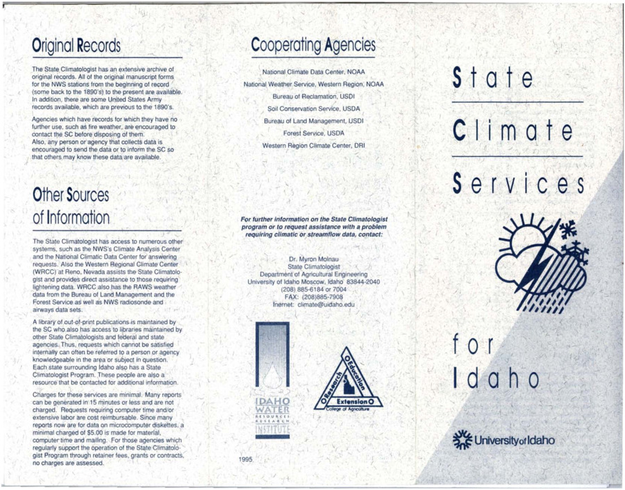 Climatic information is essential to every citizen of Idaho. Whether these citizens are farmers or recreationalists, researchers or corporate executives, engineers or planners, climate plays a key role in planning and every day study. This single-sheet brochure is a brief summary of information services and sources, including NHIMS, AGRIMET, and SNOTEL.
