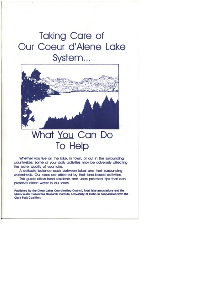 This pamphlet was published by IWRRI for the purpose of informing citizens of the Coeur d'Alene River Basin on the water-related impacts of topics such as yard care, septic system care, laundry and household cleaning, erosion control, preserving wetlands, invasive aquatic plants, boat maintenance, and marine sanitation.