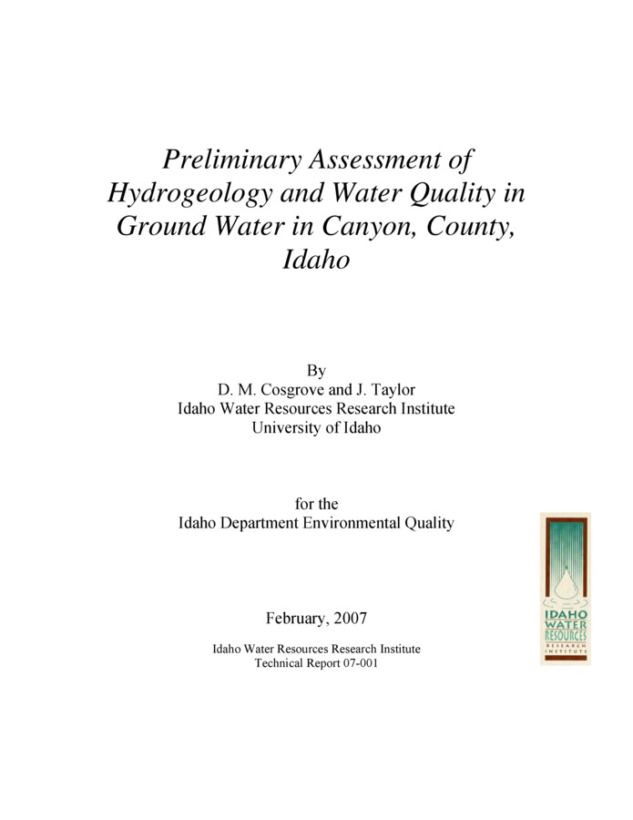 This report is the second of two reports documenting a preliminary investigation of the geology and hydrogeology in the Canyon County, Idaho area done by the Idaho Water Resources Research Institute (IWRRI) for the Idaho Department of Environmental Quality (IDEQ). The companion report, Preliminary Geology of the Northwestern Portion of Canyon County, Idaho, IWRRI Technical Report 20051, April, 2005, documents the geology of the study area. This report documents the preliminary hydrogeology and water quality investigation done for the study area.