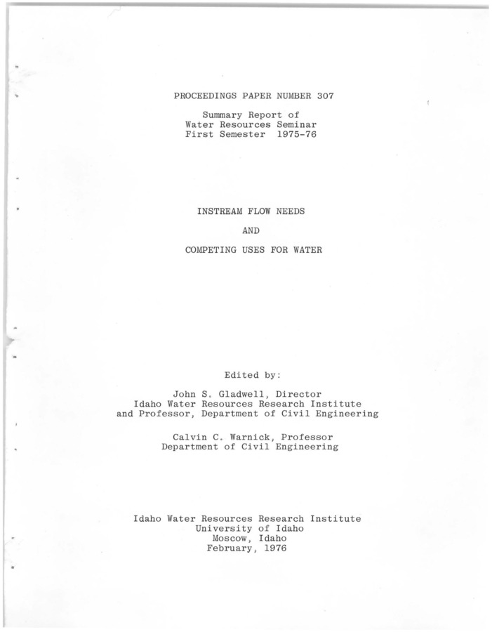 This report is a proceedings of discussions and presentations that took place in an interdisciplinary graduate seminar conducted on the campus of the University of Idaho during the fall semester of 1975-76. The topic considered was instream flow needs and competing uses for water. Ten presentations were made by guest speakers and questions were entertained from participants that included faculty and graduate students from various academic departments. Students were required to investigate research needs in Idaho's consideration of · instream flow needs and competing uses for water. They also tried to assess the objectives or goals that should be approached and recommend ways of solving the problems. Oral presentations were made by each student. A summary of the students' ideas and brief bibliographies on the specific subjects have been presented in the report. Observations and conclusions have been made by the editors to give a basis for future studies that need to be addressed.