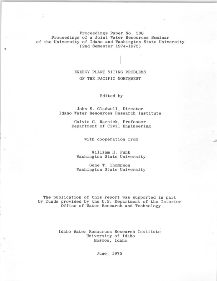This report is a proceedings of discussions and presentations that took place in an interdisciplinary graduate seminar that was conducted jointly on campuses of the University of Idaho and Washington State University during the second semester of 1974-75. The topic considered was a review and analysis of energy plant siting problems in the Pacific Northwest. Nine presentations were made by guest speakers and questions were entertained from participating graduate students and faculty. Students were required to submit at the conclusion of the seminar a list of questions from their own professional area that they considered needed to be answered. They also surveyed briefly current literature to identify the in formation that might help in solving energy siting problems in the region. The statements or a written summary of the guest participants has been included in the proceedings along with a transcription of the questions and answers that were generated during the seminar. Brief conclusions and recommendations have been made by the editors to give a basis for future efforts that might be addressed. This is part of a research effort of the Institute concerned with methodology for evaluating energy plant siting in the state of Idaho.