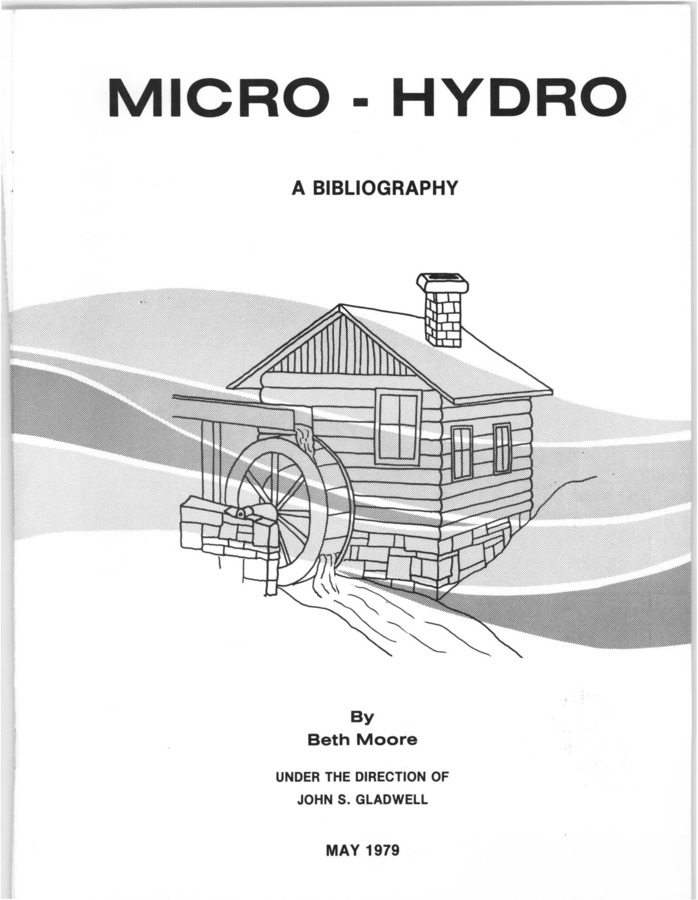 Interest in energy self-sufficiency continues to grow. In particular we at the Institute have noticed an increasing awareness of and curiosity about the practicality of very small (micro-hydro) hydroelectric developments. A great deal has been written about the subject of micro-hydro. But when questions began to be asked of us, we found that there did not exist a comprehensive bibliography that we could offer. To help solve that problem and fill the void we decided to prepare this publication. We harbor no belief that this bibliography is complete. Thus we will want to update the publication in time. We therefore, request that anyone who has references that he/she feels should be included, share them with us. In the meantime, we hope this bibliography assists those interested in micro-hydro. If the Institute can be of further assistance, please let us know.