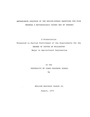 Approximate solutions for the Navier -Stokes equations describing fluid flow through a rectangular packing of spheres were obtained for Reynolds numbers of 0.1, 1, 7 and 35. Initial attempts to solve the Navier-Stokes equations with the inertia terms intact were unsuccessful. However, the methods used in these  solution attempts are given in detail. The results reported are based on an Oseen linearization of the full Navier-Stokes equations. The solutions were approximated by triple trigonometric series and the unknown coefficients evaluated using the Galerkin method for error distribution. Velocity components and pressure in the void space of the bed are given as explicit functions of the spatial coordinates. Friction factors for the packed bed and superficial velocity were evaluated from the velocity functions and are shown to agree with the experimental observations of previous investigators. The viscous and kinetic contribution to the energy dissipation are partitioned using first principles of the mechanical energy balance and evidence is given khat the viscous and kinetic effects determined by semiempirical methods do not show the actual relationship between viscous and kinetic losses in the intermediate Reynolds number range. Based on friction factor and superficial velocity, the Oseen linearization is shown to be valid for packed flow at Reynolds numbers less than seven, and invalid for a Reynolds number of 35. Suggestions for future research are included.
