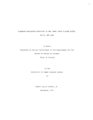 Plankton communities in the lower Coeur d'Alene River, delta and adjacent lake waters and the lower St. Joe River were investigated over and 18-month period to determine relationships of the physico-chemical environment with community composition and seasonal succession.