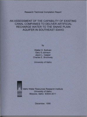 This work provides an assessment of the capability of existing canal companies to deliver artificial recharge to the Snake River Plain aquifer. Data are provided for each canal company examined in the study; as are discussions of the limitations and technical challenges inherent in artificial recharge of the aquifer using the existing delivery systems. Recharge capabilities documented in this report are limited to the major canal systems overlying the Snake River Plain aquifer. Recharge opportunities or potential associated with new projects or developments, and the numerous smaller diversions were not addressed. This study addresses the capability of existing canal systems to deliver artificial recharge, assuming water is available. Water availability is an important consideration, since it is possible to have conditions where canal capability to deliver water to a recharge sites exceeds the availability of water to do so. Data for this study were obtained from existing canal company operating records held by Water District No. 1 and by interviews with canal company managers. Results of these interviews are documented in respective reports for each company, which are included as appendices to this study.