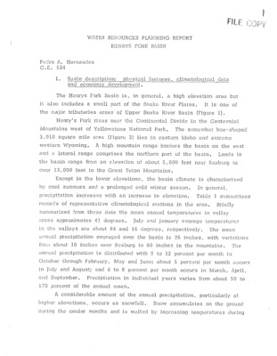 The Henrys Fork Basin is, in general, a high elevation area but it also includes a small part of the Snake River Plains. It is one of the major tributaries areas of Upper Snake River Basin.
