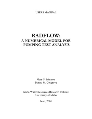 This document describes how to use the numerical model RADFLOW for pumping test analysis. The intent of this document is to provide users with a description of model operation, input preparation and output interpretation. More information on the computational aspects and application can be found in Johnson et al. (2001).