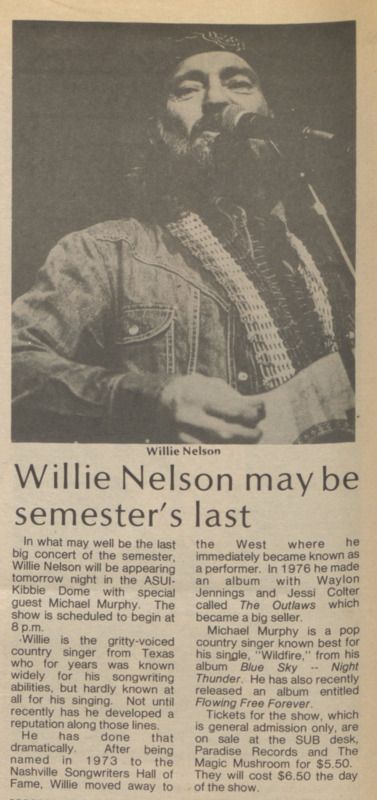 "Willie Nelson may be semester's last". Article in the Argonaut student newspaper, April 15, 1977.