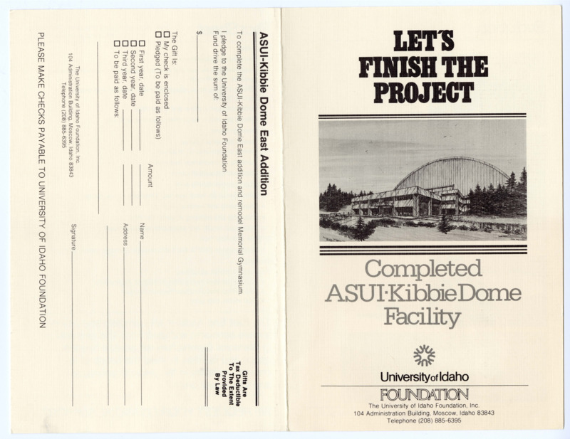 Let's Finish the Project Completed ASUI-Kibbie Dome Facility. Mailer seeking support for completion of the Kibbie Dome facility. 2 pages.