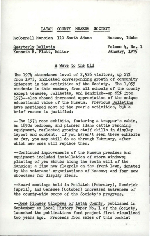 Vol. 4, No. 1, 20 pages. This issue contains articles pertaining to the following subjects and article titles: A Wave to the Old (pg 1); A Bow to the New (pg 3); Where the Money Went in 1974 (pg 5); The Budget for 1975 (pg 6); 1974 Membership Changes (pg 6); Hall of Pioneers Gains (pg 7); Historical Paintings on View (pg 7); Book Review - Fields and Pine Trees (pg 8); Hands Across the Canyons (pg 12); Publications (pg 19); Congratulations to Ann Driscoll (pg 20)