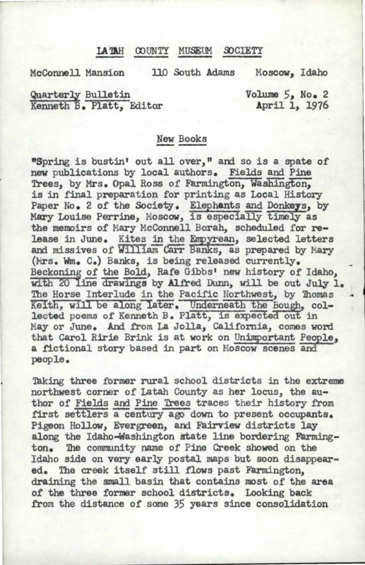 Vol. 5, No. 2, 16 pages. This issue contains articles pertaining to the following subjects and article titles: New Books (pg 1); That Old Black Magic! (pg 3); Mary Borah, In Memoriam (pg 6); Mary Borah (pg 7); McConnel Memorabilia (pg 9); At the Museum (pg 14); Financial Statement 4/1/76 (Pg 15); Dues are Due! (pg 16)