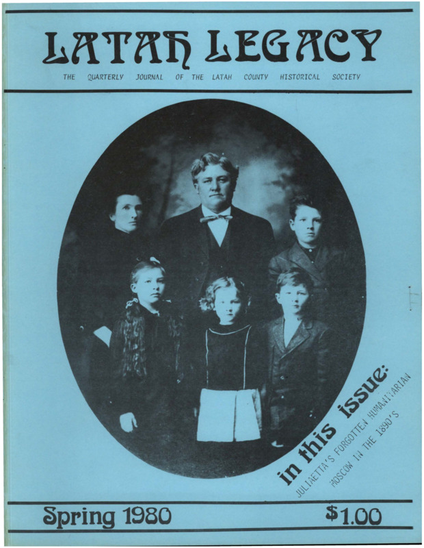 Vol. 9, No. 2, 24 pages. This issue contains articles pertaining to the following subjects and article titles: Juliaetta's Forgotten Humanitarian: Robert Foster, Sr. 1868 - 1934 (pg 1); A History of Moscow, Idaho, Part 2 (pg 11)