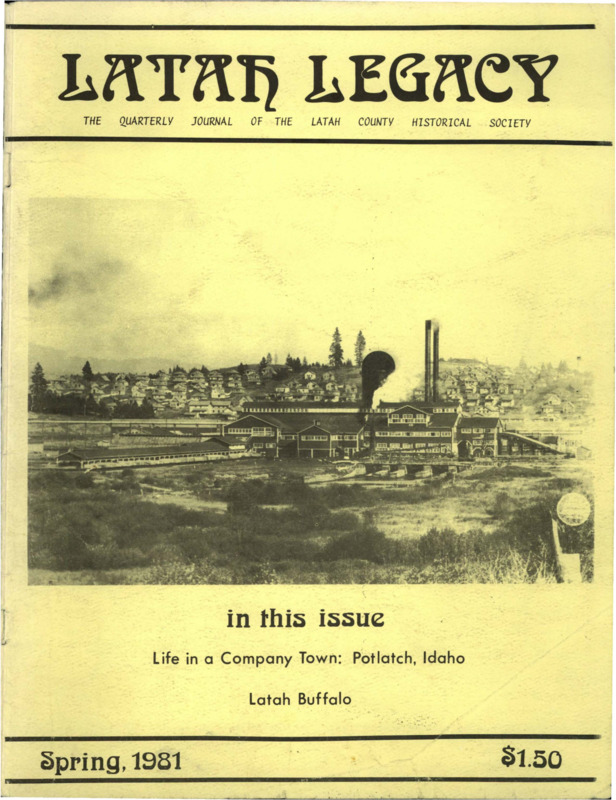 Vol. 10, No. 2, 38 pages. This issue contains articles pertaining to the following subjects and article titles: Life in a Company Town Potlatch, Idaho (pg 1) [pdf pg 35]; Latah Buffalo (pg 14); Newsletter [pdf pg 31]