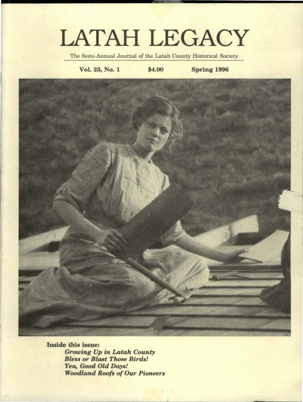 Vol. 25, No. 1, 32 pages. This issue contains articles pertaining to the following subjects and article titles: Growing Up in Latah County (pg 1); Bless or Blast Those Birds! (pg 19); Yea, Good Old Days! (pg 21); The Woodland Roofs of Our Pioneers (pg 23)