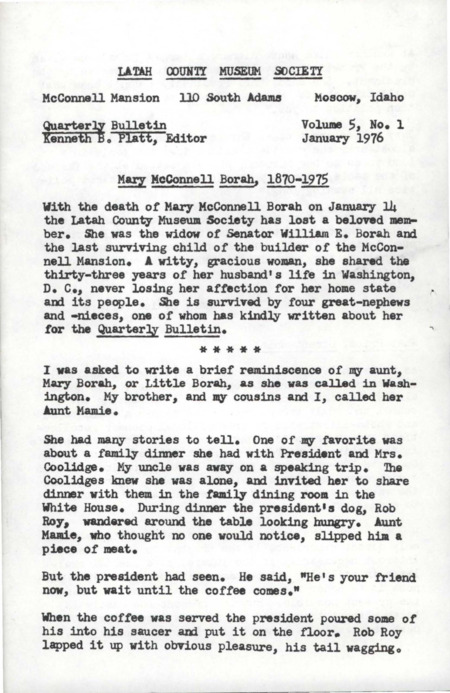 Vol. 5, No. 1, 24 pages. This issue contains articles pertaining to the following subjects and article titles: Mary McConnell Borah, 1870 - 1975 (pg 1); What Price, Bicentennial (pg 2); A Letter from Home (pg 3); On to Oregon (pg 7); Annual Meeting Notes (pg 17); 1976 Leadership Installed (pg 20); Budget for 1976 (pg 21); Junior Misses Photoed at Mansion (pg 23); Bits and Pieces (pg 23); Welcome Aboard (pg 24)