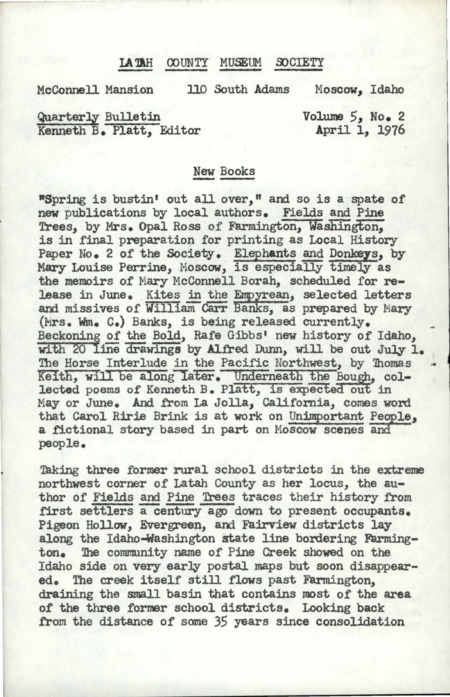 Vol. 5, No. 2, 16 pages. This issue contains articles pertaining to the following subjects and article titles: New Books (pg 1); That Old Black Magic! (pg 3); Mary Borah, In Memoriam (pg 6); Mary Borah (pg 7); McConnel Memorabilia (pg 9); At the Museum (pg 14); Financial Statement 4/1/76 (Pg 15); Dues are Due! (pg 16)